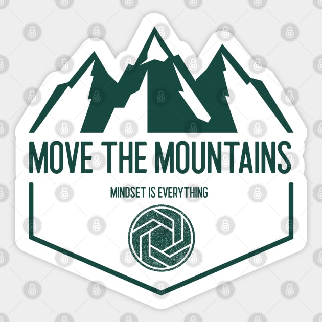 Move the mountains, Mindset is everything Sticker by PositiveMindTee